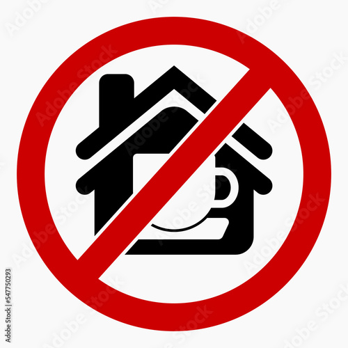 Prohibition of food in the house. Do not use food in the house. No cups in the house. Vector icon.