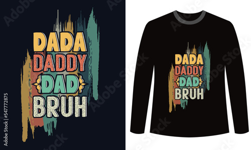 Dada daddy dad bruh t shirt photo