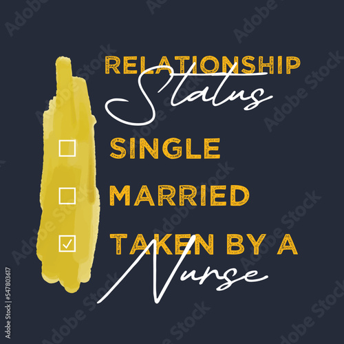 Modern Relationship Status Nurse T Shirt

