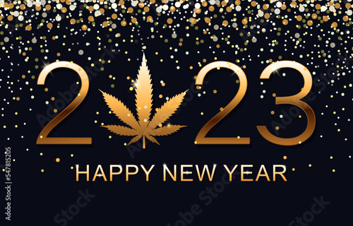 Happy New Year 2023. New Year Shining background with marijuana leaf. Vector illustration.