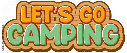 Lets go camping text design