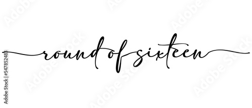 Round of sixteen - Football word Continuous one line calligraphy Minimalistic handwriting with white background