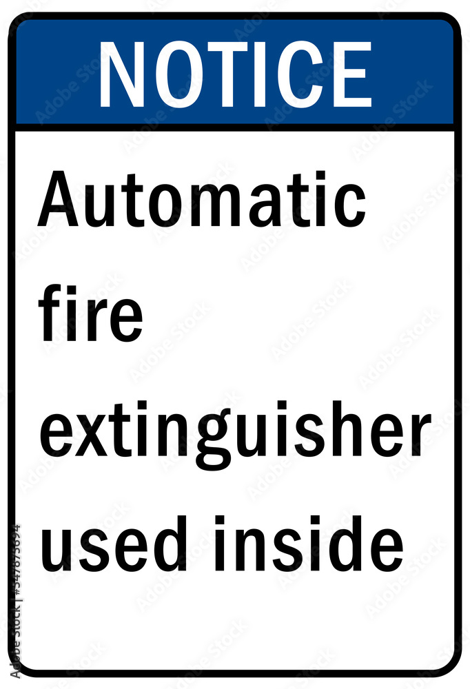 Fototapeta premium Fire emergency automatic fire extinguisher used inside sign and label