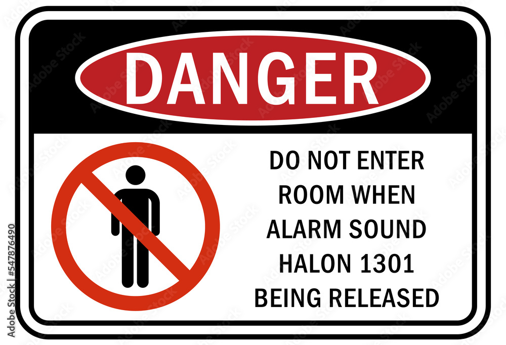 Fire emergency Do not enter room when alarm sound halon 1301 being released sign and label Fire emergency Do not enter room when alarm sound halon 1301 being released sign and label