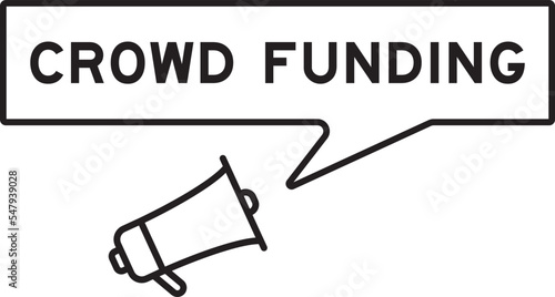 Megaphone icon with speech bubble in word crowd funding on white background