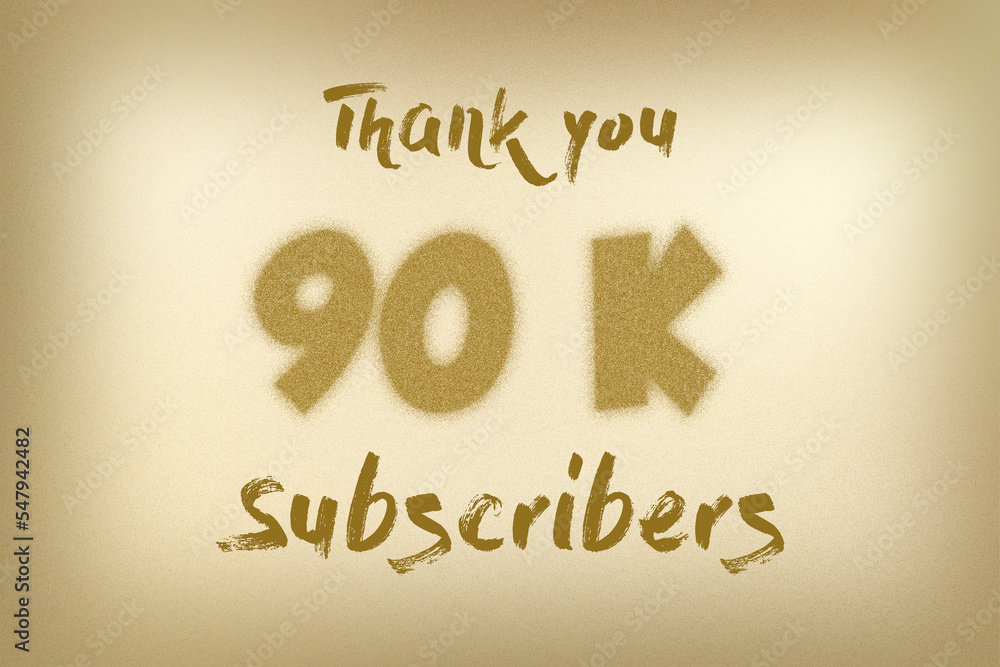90 K subscribers celebration greeting banner with Dust Style Design 90 K subscribers celebration greeting banner with Dust Style Design