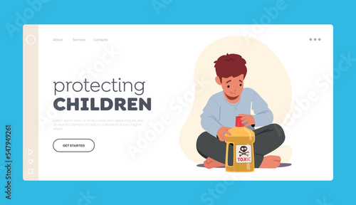 Protecting Child Landing Page Template. Kid In Dangerous Situation, Child Play With Toxic Liquid Open Bottle With Poison