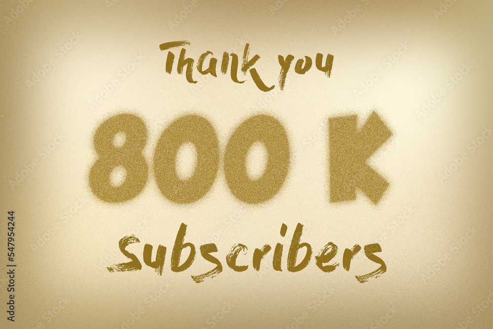 800 K  subscribers celebration greeting banner with Dust Style Design