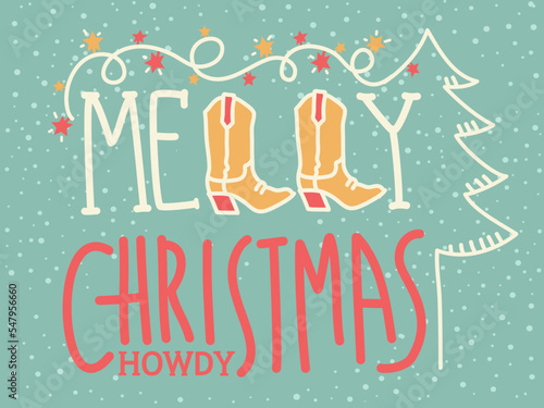 Cowboy christmas card. Vector merry christmas card illustration with cowboy boots and garland with holiday text on snow background.