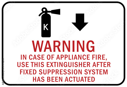 Fire emergency In case of appliance fire, use this extinguisher sign and label