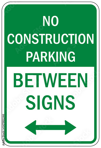 Reserved contractor and constructor parking sign no construction parking between sign