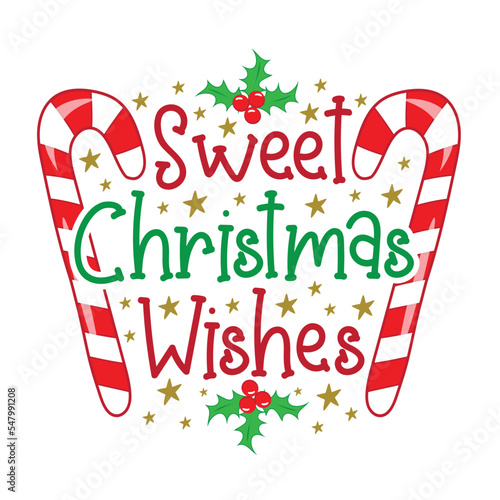 Sweet Christmas Wishes - happy greeting with candy cane and mistletoe.