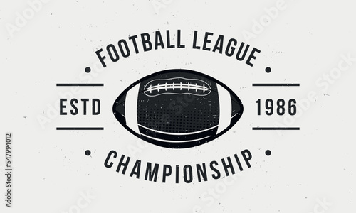 Football championship logo.Vintage American Football Ball. Trendy retro logo. Vintage poster with text and ball silhouette. Vector illustration