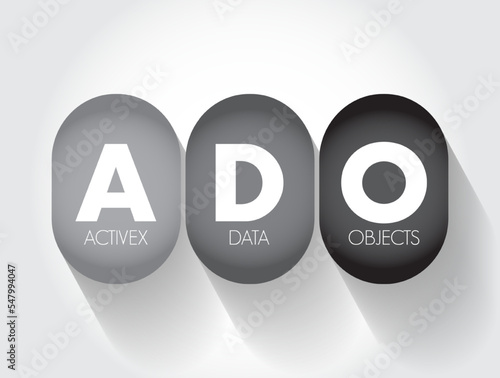 ADO - ActiveX Data Objects acronym, technology concept background photo