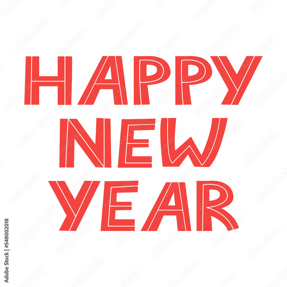 Fototapeta premium Happy new year lettering quote on isolated background. Christmas holiday vector flat illustration. 