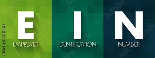 EIN - Employer Identification Number is used to identify a business entity, acronym text concept background