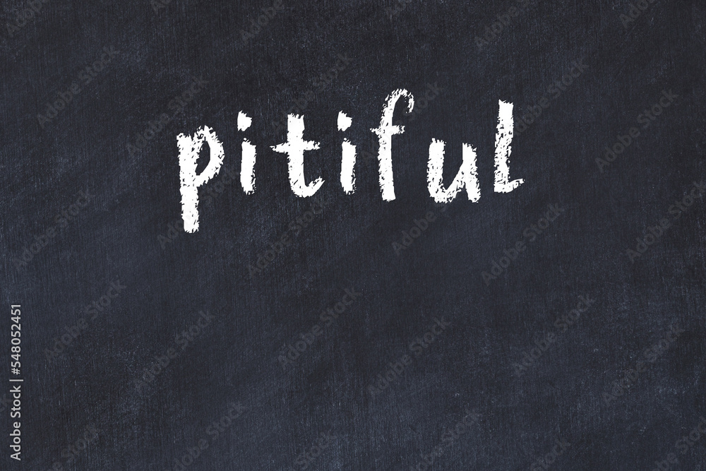 Ταπετσαρία College chalk desk with the word pitiful written on in