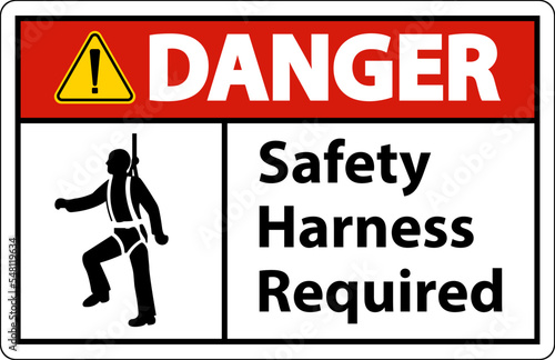 Danger Safety Harness Required Sign On White Background