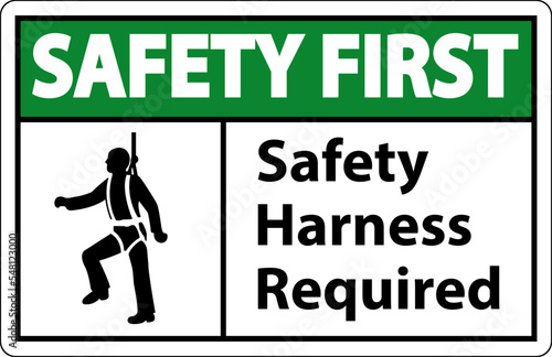 Safety First Harness Required Sign On White Background