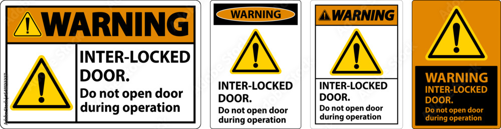 Safety sign warning Interlock doors do not open door during operation.