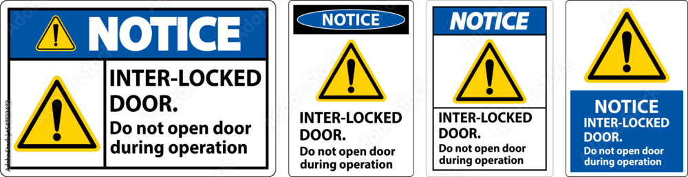 Safety sign notice Interlock doors do not open door during operation. Safety sign notice Interlock doors do not open door during operation.