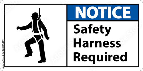 Notice Safety Harness Required Sign On White Background