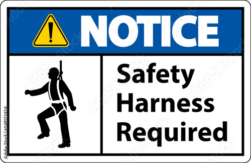 Notice Safety Harness Required Sign On White Background