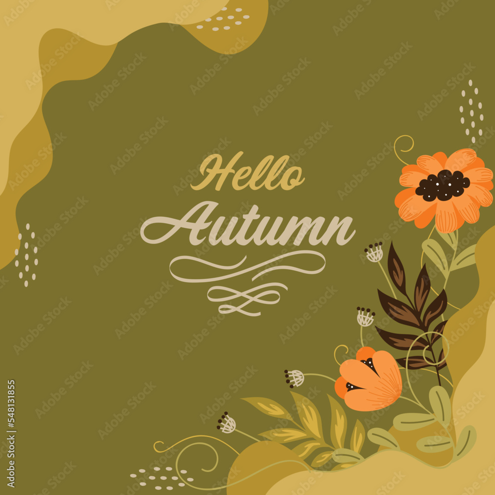 Hello Autumn Lettering With Flowers And Leaves On Green Background. Hello Autumn Lettering With Flowers And Leaves On Green Background.