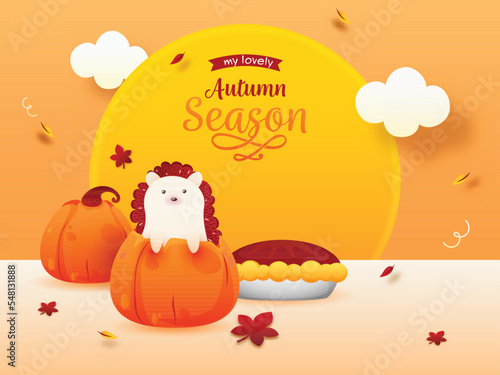 Autumn Season Poster Design With Cartoon Hedgehog, Pumpkins, Pie Cake, Leaves, Clouds Decorated On Orange And Peach Background.
