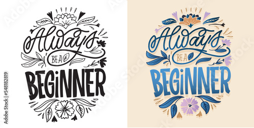 Hand drawn motivation lettering phrase in modern calligraphy style. Inspiration slogan for print and poster design. Vector