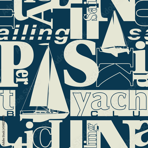 Nautical sail boats silhouette with lettering background vector seamless pattern 