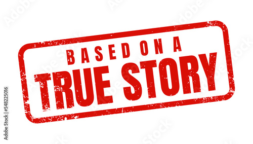 Rubber stamp design Based on a True Story. Vector Illustration EPS
