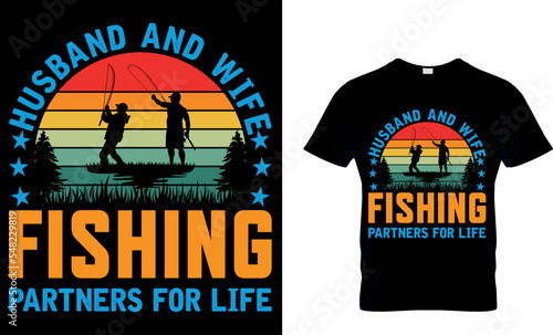 husband and wife fishing. quote vector design template. Good for fishing t-shirt, poster, label, emblem print. With fish and mountain, lake vector.