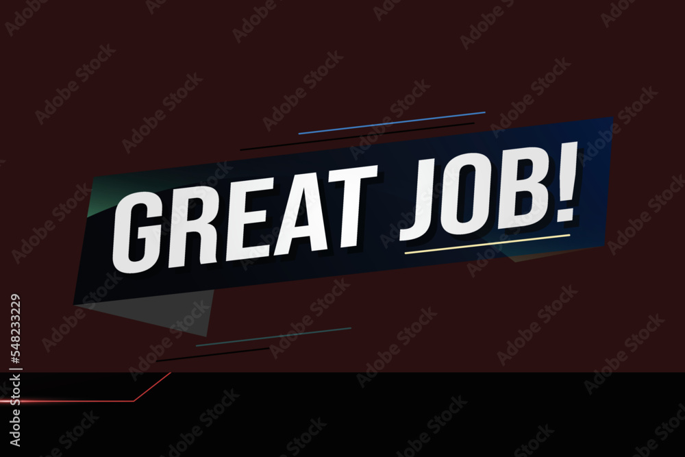 Obraz premium Great job word concept vector illustration with 3d lines style for social media landing page, template, ui, web, mobile app, poster, banner, flyer, background, gift card, coupon, label, wallpaper 