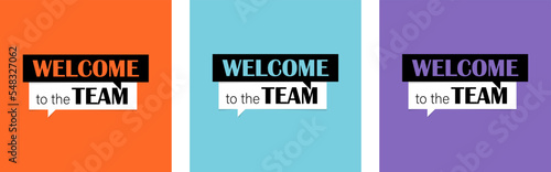 Welcome to the team. Welcome posters set with text