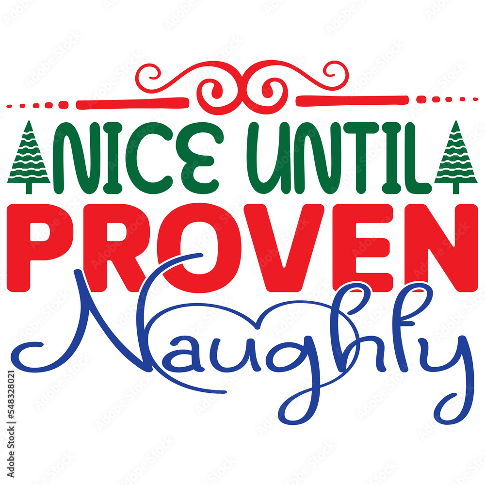 Nice Until Proven Naughty 