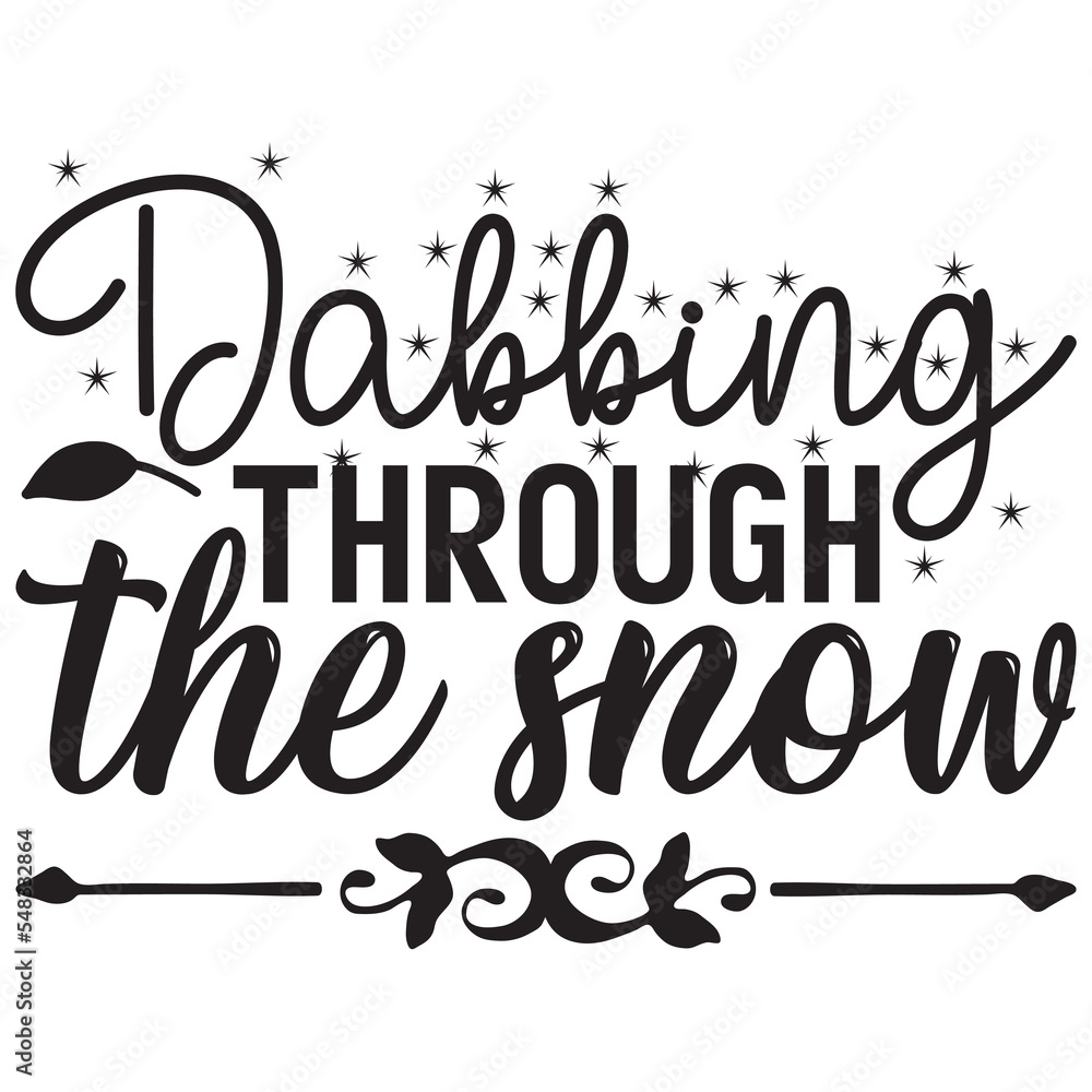 Dabbing Through the Snow Dabbing Through the Snow