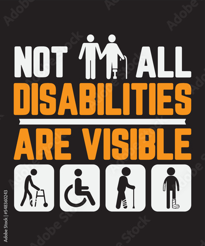 Not all disabilities are visible  Vector Artwork  T-shirt Design Idea  Typography Design  Artwork 