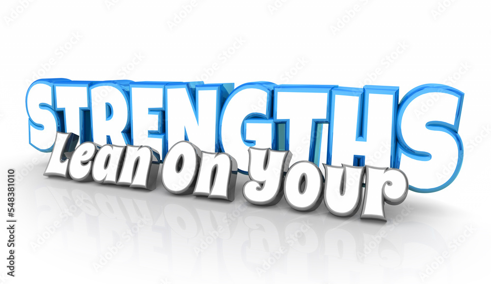 Lean On Your Strengths Success Advice Abilities Strong Qualities 3d Illustration