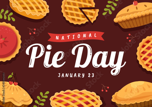 National Pie Day on January 23 with Food Consisting of Pastry Shells and Various Fillings in Flat Cartoon Hand Drawn Templates Illustration