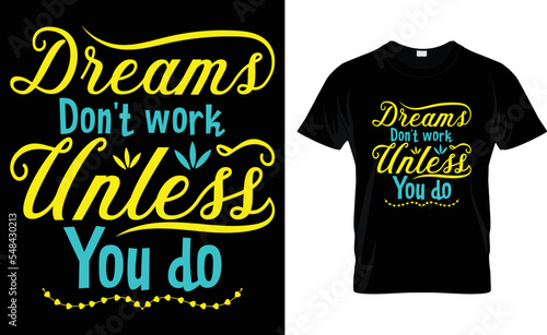 Dreams Don't Work Unless You Do photo