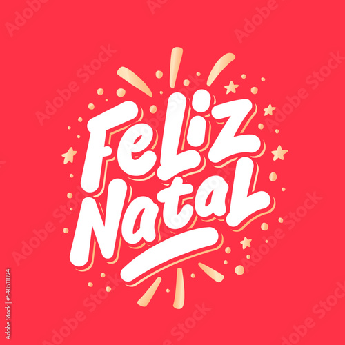 Feliz Natal. Merry Christmas in Portugues. Vector handwritten lettering.