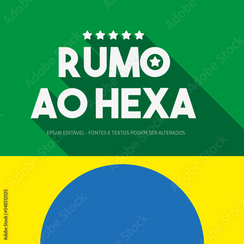 Rumo ao hexa conceito estilo de texto editável para copa do mundo torcida pela seleção do Brasil
