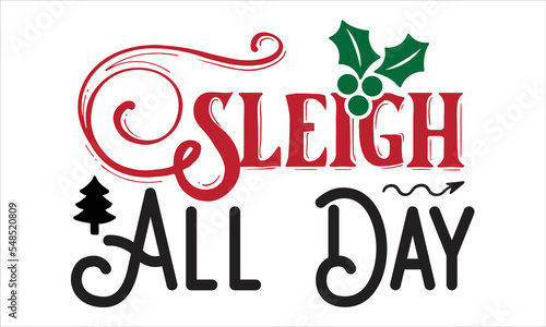sleigh all day SVG Design Template