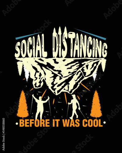 Social Distancing Before It Was Cool Hiking T-Shirt Design