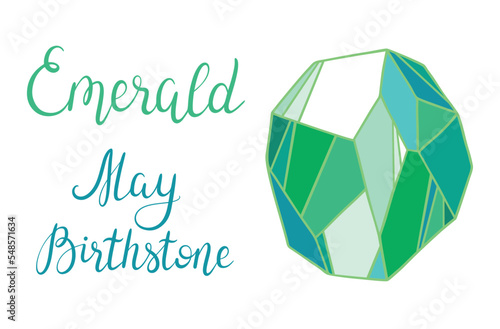 May birthstone Emerald. Vector illustration of green crystal with hand lettering. Healing crystal, zodiac stone