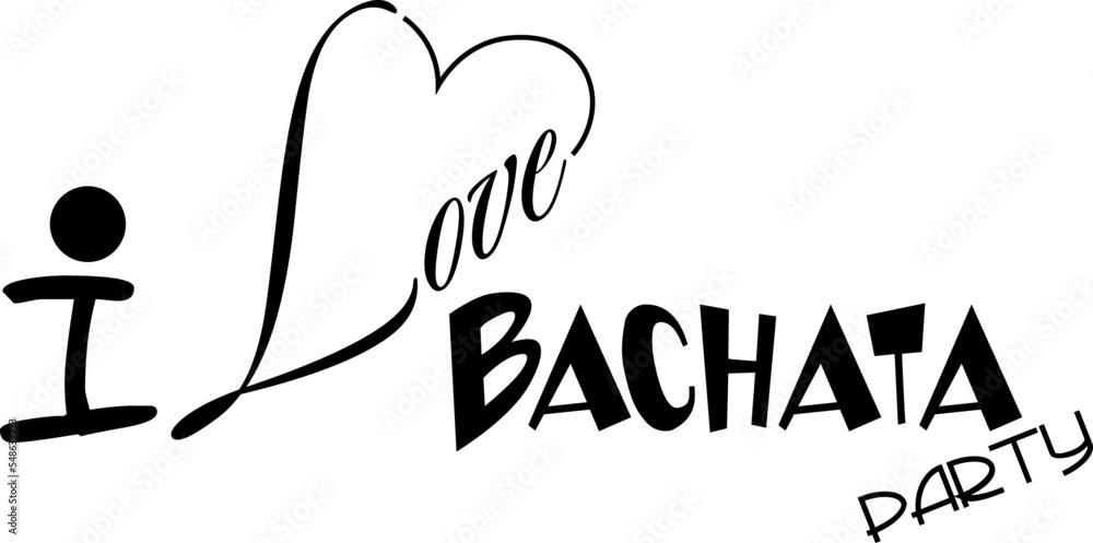 I LOVE BACHATA, heart love vector