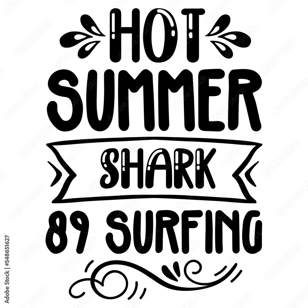 Hot Summer Shark 89 Surfing SVG Hot Summer Shark 89 Surfing SVG