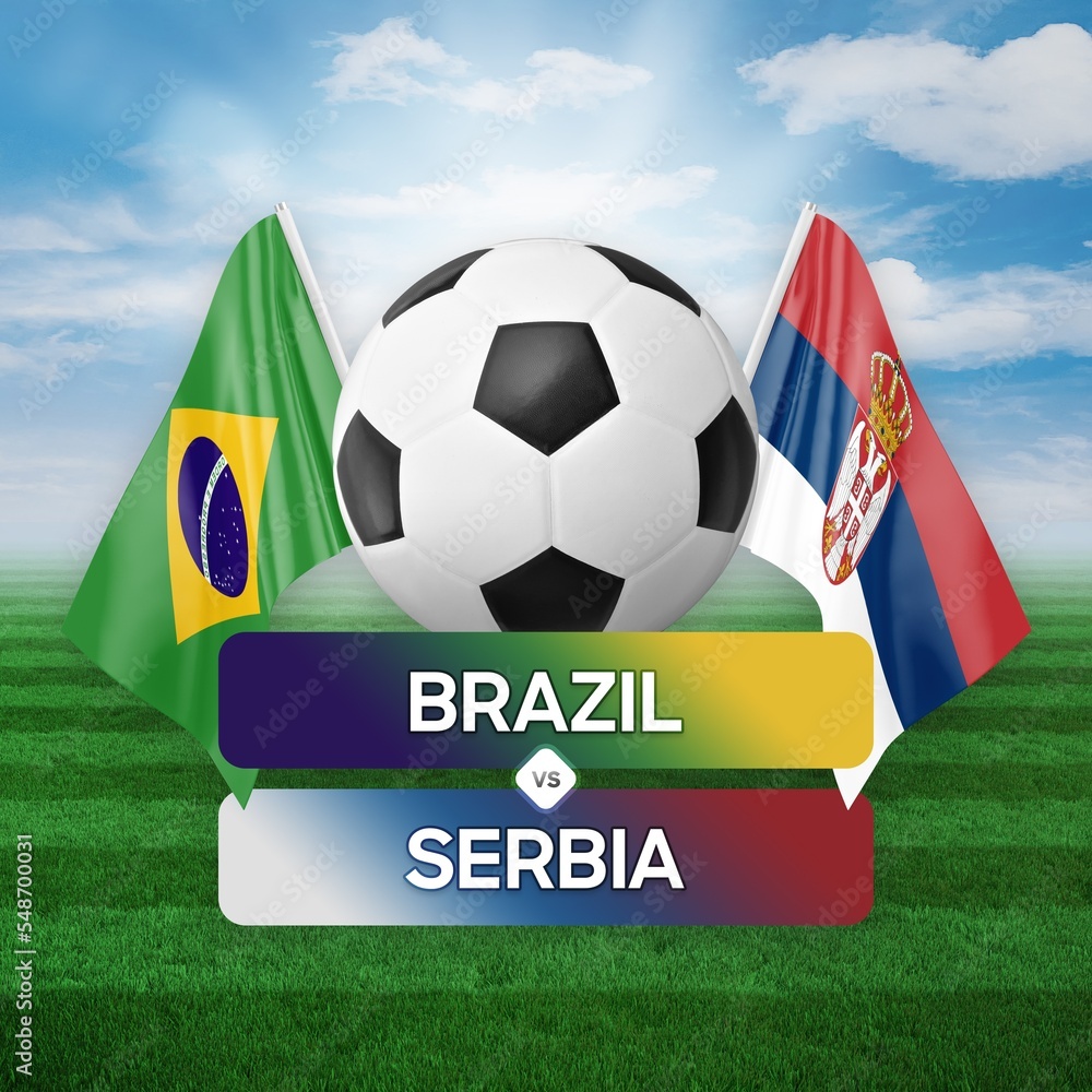 Naklejka premium Brazil vs Serbia national teams soccer football match competition concept.