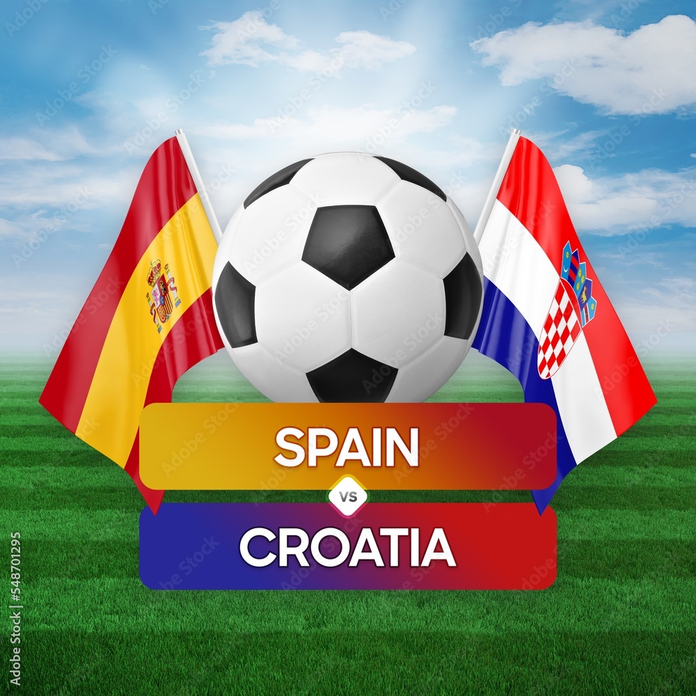 Naklejka premium Spain vs Croatia national teams soccer football match competition concept.